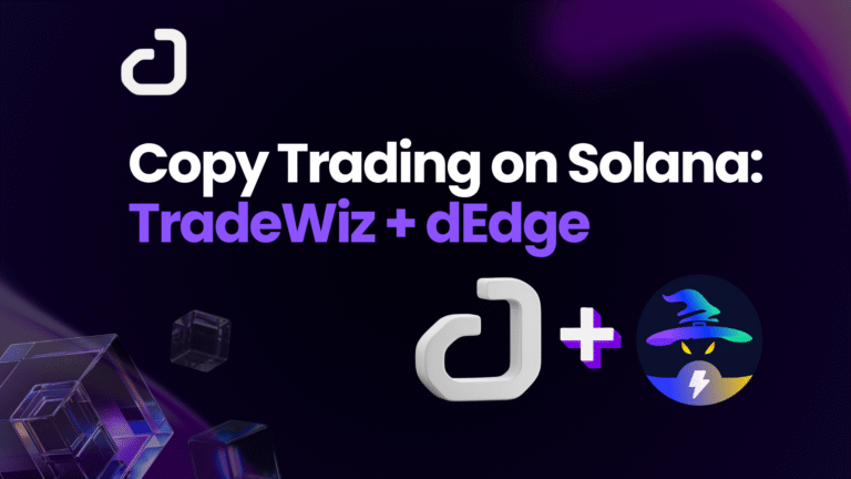 Copy Trading on Solana with TradeWiz + dEdge